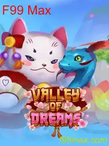 ValleyofDreams: Explorando o Novo Universo do Jogo com F99 Max
